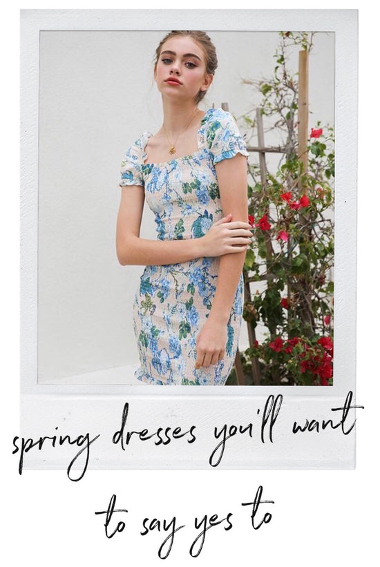 six dresses you'll want to say yes to this spring