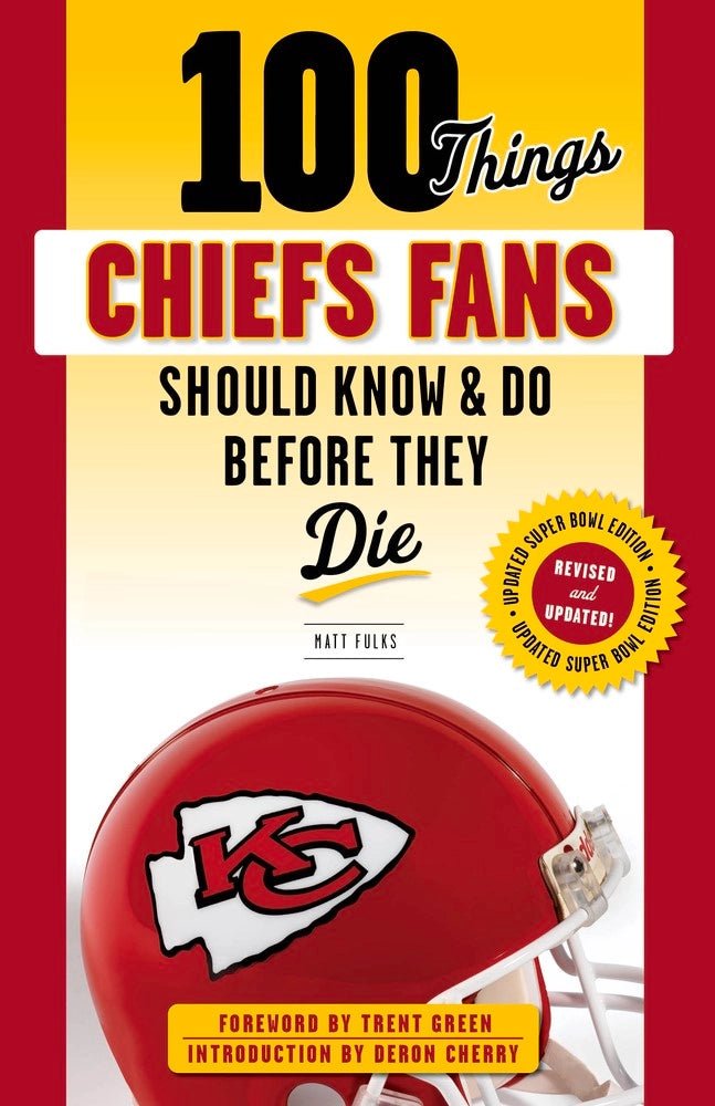100 Things Chiefs Fans Should Know & Do Before They Die Paperback - Revel Boutique