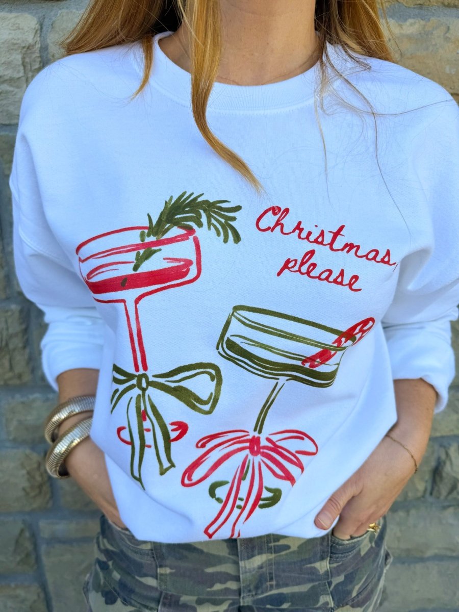 Christmas Please Sweatshirt - Revel Boutique