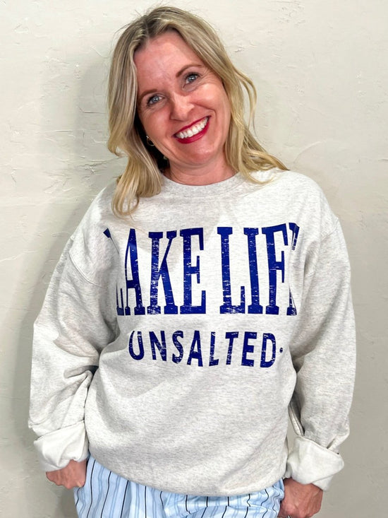 Lake Life Unsalted Sweatshirt - Revel Boutique
