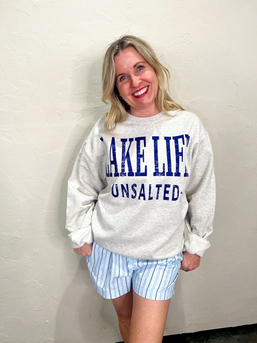 Lake Life Unsalted Sweatshirt - Revel Boutique