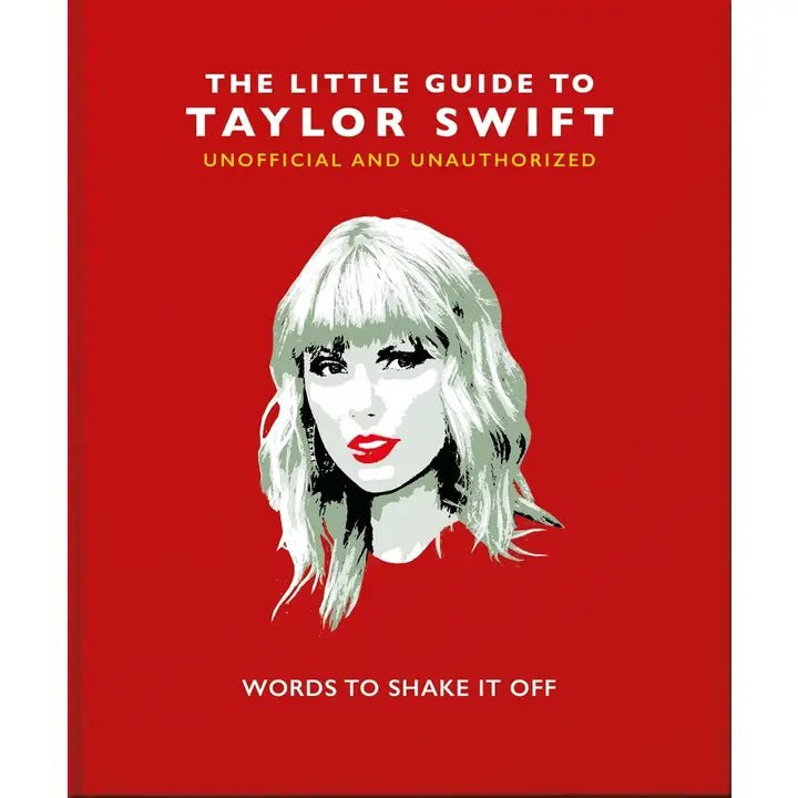The Little Guide To Taylor Swift - Revel Boutique